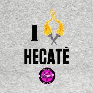 I (Burn For) Hecaté T-Shirt